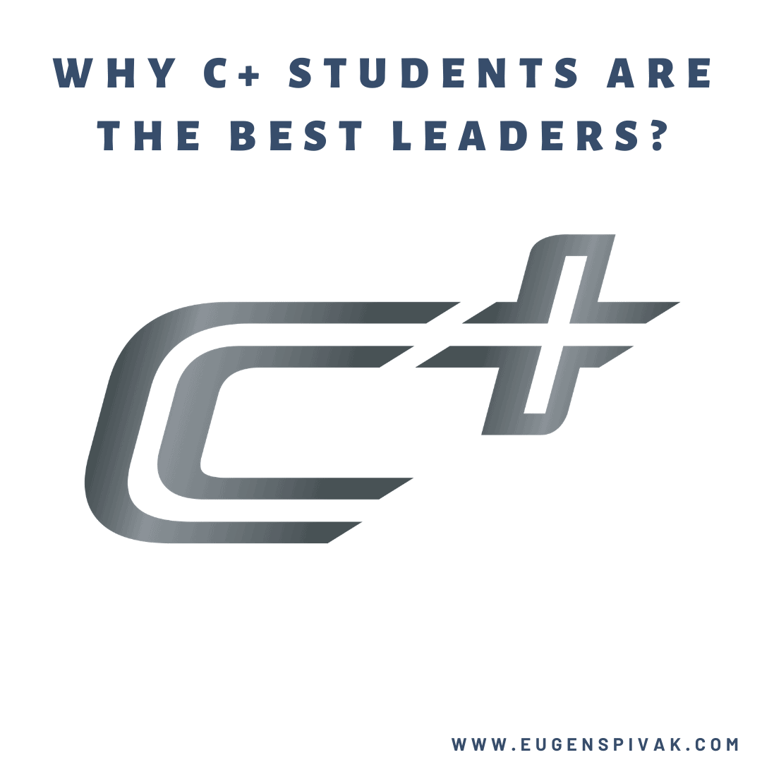 why-c-plus-students-are-the-best-leaders