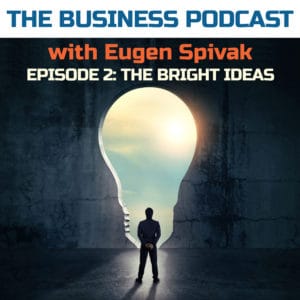 The Business Podcast - Episode 2 - The Bright Ideas - Artwork - 3000x3000 px The Business Podcast - Episode 2 - The Bright Ideas - Artwork